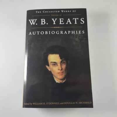 The Collected Works of W.B. Yeats Vol III Paperback Book By William Butler Yeats