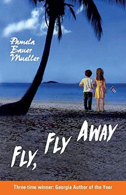 Fly, Fly Away, Pamela Bauer Mueller