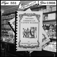 1908 Revised American Candy Maker Vintage Cook Book 331 Pages