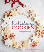 Holiday Cookies: Showstopping Recipes to Sweeten the Season - VERY GOOD
