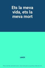 Ets la meva vida, ets la meva mort, JANER