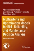 Multicriteria And Optimization Models For Risk, Reliability, And Maintenance...