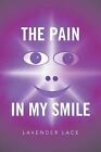 The Pain in My Smile by Lavender Lace (Paperback / softback, 2014)