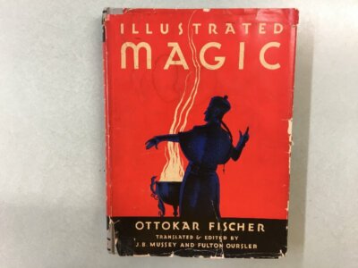 Illustrated Magic - by Ottokar Fischer - 1931 Ed. - HB/DJ - B&W Photos - RWM