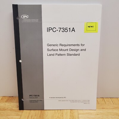 IPC-7351A Generic Requirements for Surface Mount Design & Land Pattern Standard
