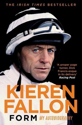Form: My Autobiography by Kieren Fallon (English) Paperback Book