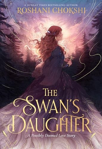 The Swan's Daughter by Roshani Chokshi (HB 2026) - Image 5