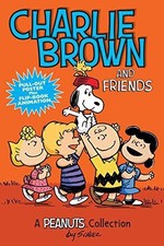 Charlie Brown and Friends: A PEANUTS Collection (Volume... - Schulz, Charles M.