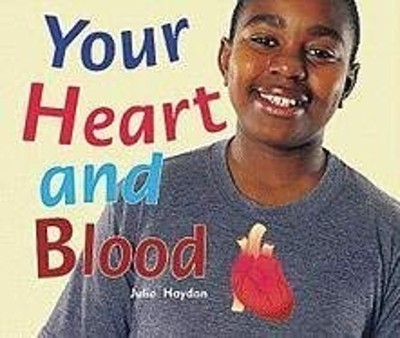 Rigby Focus Early Fluency : Leveled Reader Your Heart and Blood P