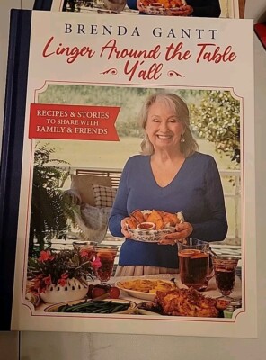 NEW Brenda Gantt Cookbook Linger Around the Table Y all Brand New 2022