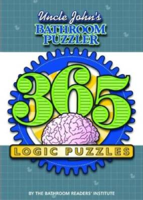 Uncle Johns Bathroom Puzzler: 365 Logic Puzzles (Puzzlers) - Paperback - GOOD
