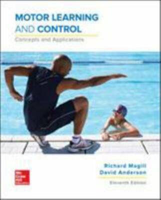 Motor Learning and Control: Concepts and Applications by Magill, Richard