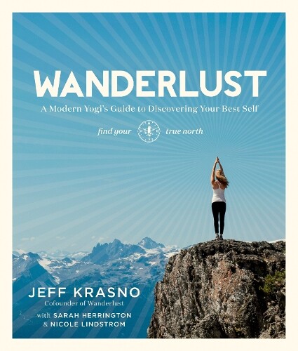 Jeff Krasno Nicole Lindstrom Sarah Herrington Wanderlust (Tascabile)
