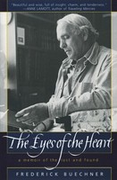 The Eyes Of The Heart | A Memoir Of The Lost And Found | Frederick Buechner