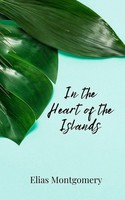 In The Heart Of The Islands Elias Montgomery Taschenbuch Englisch 2025
