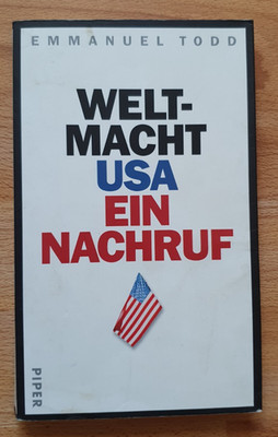 Weltmacht USA. Ein Nachruf - Emmanuel Todd