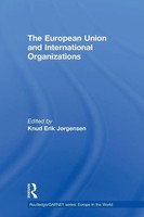 Knud Erik JøRgensen | The European Union And International Organizations | Buch