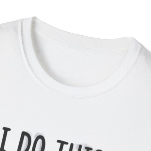 Sarcastic Adult Humor T-Shirt, I Do What I Want, Unisex Tee, White/Gray, Gift - Picture 4 of 16