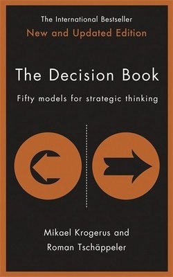 The Decision Book: Fifty models for strategic thinking ... by Tsch�ppeler, Roman