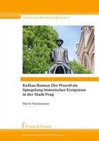 Kafkas Roman Der Proceß Als Spiegelung Historischer Ereignisse In Der Stadt Prag