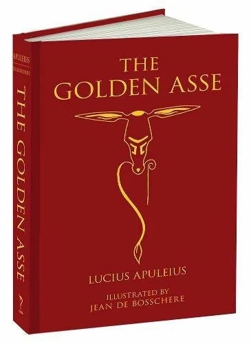 THE GOLDEN ASSE (CALLA EDITIONS) By Lucius Apuleius & De Jean Bosschere **NEW**