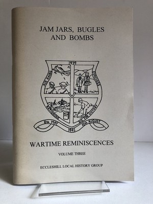 SCARCE ''Jam Jars, Bugles and Bombs'' Eccleshill Local History Group - booklet