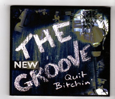 (HX796) The New Groove, Quit Bitchin' - 2012 new not sealed CD