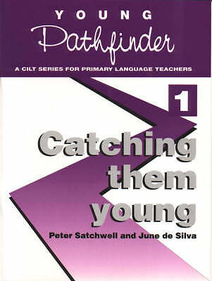 Catching Them Young (Young Pathfinder) by Satchwell, Peter, de Silva, June