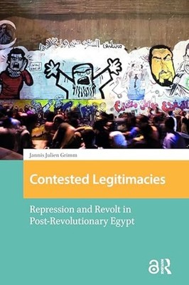 Contested Legitimacies : Repression and Revolt in Post- - Trade Paperback NEW Ja