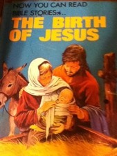 THE BIRTH OF JESUS (NOW YOU CAN READ--BIBLE STORIES) By Elaine Ife & Eric Rowe