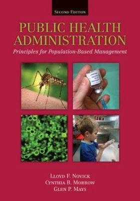 Public Health Administration : Principles for Population-Based Ma