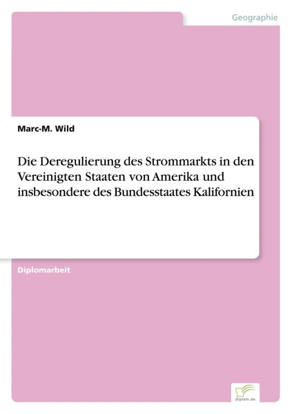 Marc-M. Wild | Die Deregulierung Des Strommarkts In Den Vereinigten Staaten...-image