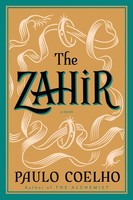 The Zahir: A Novel Of Obsession (P.S.): From The Bestselling Author Of The