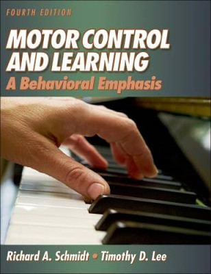 Motor Control And Learning: A Behavioral Emphasis, Fourth Edition - GOOD