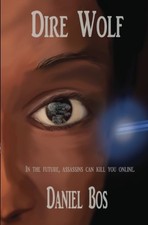 DIRE WOLF: DIRE WOLF SERIES BOOK 1 By Daniel Bos **BRAND NEW**