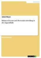Balanced Scorecard. Personalcontrolling In Der Jugendhilfe Jakob Meyer