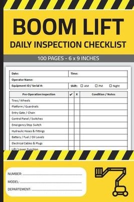 Boom Lift Daily Inspection Checklist: Boom Lift Pre-Use Inspection Report Book |