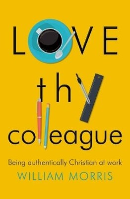 William Morris Love Thy Colleague (Taschenbuch) (US IMPORT)