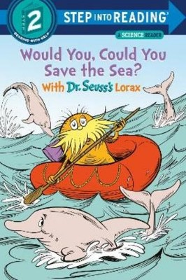 Todd Tarpley Would You, Could You Save the Sea? With Dr. Seuss's Lor (Paperback)