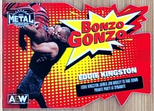 2022 UPPER DECK AEW METAL UNIVERSE EDDIE KINGSTON BONZO GONZO