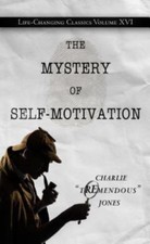 The Mystery of Self-Motivation by Jones, Charlie Tremendous
