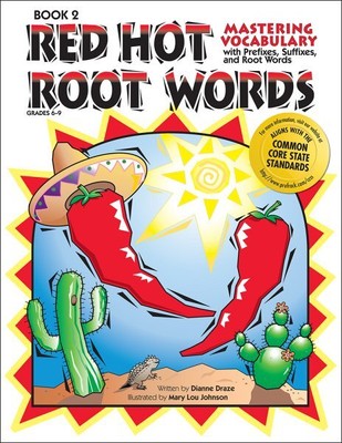 Red Hot Root Wörter: Wortschatz beherrschen mit Präfixen, Suffixen und Wurzelb...