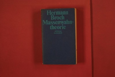 345083 Hermann Broch MASSENWAHNTHEORIE Suhrkamp Beiträge zu einer Psychologie
