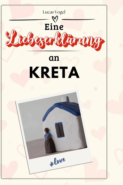 Lucas Vogel | Eine LiebeserkläRung An Kreta | Buch | Deutsch (2024) | 66 S.-image