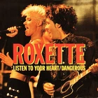 Roxette – Listen To Your Heart / Dangerous - 7" Vinyl 1990 EM149 - AAXZ EX/EX