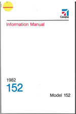 New Surplus 1982 Cessna Aircraft Model 152 Information Manual, p/n D1210-13
