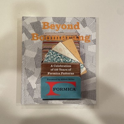 Beyond Boomerang: A Celebration of 110 Years of Formica Patterns Shawn Tubb HC