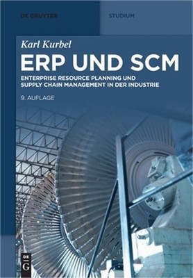 Erp Und Scm: Enterprise Resource Planning Und Supply Chain Management in Der Ind