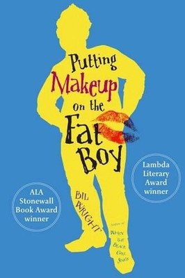 Putting Makeup on the Fat Boy by Bil Wright (English) Paperback Book