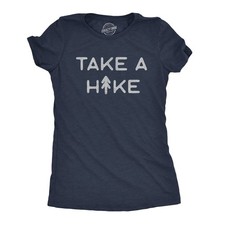 Womens Take A Hike T Shirt Funny Outdoor Adventure Camping Graphic Tee